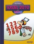 EXCEL 2010 (INFORMATICA PARA TORPES) de MARTOS RUBIO, ANA 
