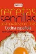 RECETAS SENCILLAS PARA NOVATOS Y COCINILLAS: COCINA ESPAOLA de GUTIERREZ, XABIER 