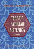 TERAPIA FAMILIAR SISTEMATICA (2 ED.) di ORTEGA BEVIA, FRANCISCO JOSE 