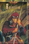 RAISTLIN CRISOL DE LA MAGIA de WEIS, MARGARET 