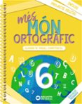 Portada de Més Món Ortogràfic 6º Educaci Primaria Quaderns Cataluña / Islas Balea