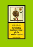 SIMBOLOS FUNDAMENTALES DE LA CIENCIA SAGRADA de GUENON, RENE 