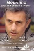 MOURINHO: POR QUE TANTAS VICTORIAS? de CARNERO, CHUS 