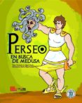 PERSEO EN BUSCA DE MEDUSA de MIGUEL LOSADA, FERNANDO DE 