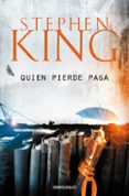 QUIEN PIERDE PAGA (TRILOGIA BILL HODGES 2) de KING, STEPHEN 