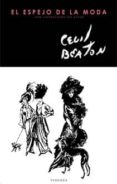 (PE) EL ESPEJO DE LA MODA de BEATON, CECIL 