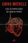 LOS LTIMOS DAS DE NUEVA PARS de MIEVILLE, CHINA 