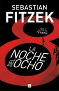 LA NOCHE DEL OCHO de FITZEK, SEBASTIAN 