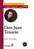 DON JUAN TENORIO (LECTURAS AUDIO-CLASICOS ADAPTADOS NIVEL MEDIO) (ESPAOL LENGUA EXTRANJERA) (INCLUYE AUDIO-CD) de ZORRILLA, JOSE 