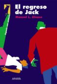 EL REGRESO DE JACK de ALONSO, MANUEL L. 