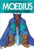 METAL HURLANT 3: LA CIUDADELA CIEGA de MOEBIUS 