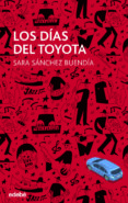 LOS DIAS DEL TOYOTA de SANCHEZ BUENDIA, SARA 