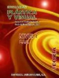 EDUCACION PLASTICA Y VISUAL. TEORIA. NIVEL I ESO de PANIEGO GOMEZ, AMANCIO  DOMINGO ACINAS, JOSE DE 