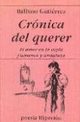 CRONICA DEL QUERER: EL AMOR EN LA COPLA FLAMENCA de GUTIERREZ, BALBINO 