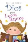 DIOS PARA LOCOS BAJITOS de BARRIOS, ENRIQUE 