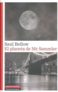 EL PLANETA DE MR. SAMMLER de BELLOW, SAUL 