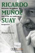 RICARDO MUOZ SUAY UNA VIDA EN SOMBRAS de RIAMBAU, ESTEVE 