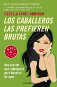 LOS CABALLEROS LAS PREFIEREN BRUTAS de SANTO DOMINGO, ISABELLA 