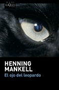 EL OJO DEL LEOPARDO de MANKELL, HENNING 