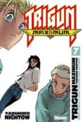 TRIGUN MAXIMUM N 7 di NIGHTOW, YASUHIRO 