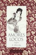 AMORES LOCOS di ALTARRIBA, ANTONIO 