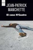 EL CASO N GUSTRO de MANCHETTE, JEAN-PATRICK 