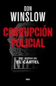 CORRUPCION POLICIAL de WINSLOW, DON 