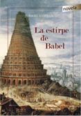 LA ESTIRPE DE BABEL de ESTEBAN, ANGEL 