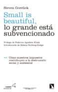 Small Is Beautiful Lo Grande Está Subvencionado (ebook)