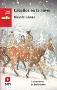 CABALLOS EN LA NIEVE de GOMEZ GIL, RICARDO 