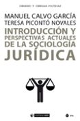 INTRODUCCIN Y PERSPECTIVAS ACTUALES DE LA SOCIOLOGA JURDICA de CALVO GARCIA, MANUEL 