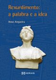 Rexurdimento: A Palabra E A Idea (ebook)
