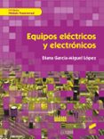 EQUIPOS ELECTRICOS Y ELECTRONICOS de GARCIA-MIGUEL LOPEZ, DIANA 