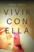 VIVIR CON ELLA di FUNES BOTIA, IRENE 