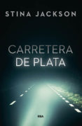 CARRETERA DE PLATA de JACKSON, STINA 