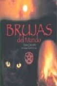BRUJAS DEL MUNDO di CANWELL, DIANE  SUTHERLAND, JONATHAN 