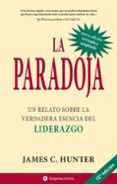 LA PARADOJA (ED. REVISADA) di HUNTER, JAMES C. 