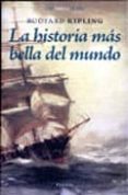LA HISTORIA MAS BELLA DEL MUNDO (POSIBILIDADES DE SER A TRAVES DE L ARTE) de KIPLING, RUDYARD 