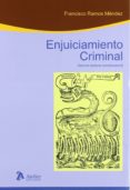ENJUICIAMIENTO CRIMINAL: DECIMA LECTURA CONSTITUCIONAL de RAMOS MENDEZ, FRANCISCO 