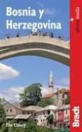 BOSNIA HERZEGOVINA (GUIAS BRADT) di CLANCY, TIM 