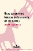 UNAS VACACIONES BARATAS EN LA MISERIA DE LOS DEMAS di RODRIGUEZ, JULIAN 