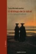EL DIALOGO DE LA SALUD di MICHELSTAEDTER, CARLO 