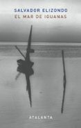 EL MAR DE IGUANAS de ELIZONDO, SALVADOR 