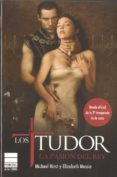 LOS TUDOR: LA PASION DEL REY de MASSIE, ELIZABETH   HIRST, MICHAEL 