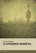LA EXPERIENCIA DRAMATICA di CHEJFEC, SERGIO 