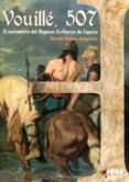 VOUILLE, 507: EL NACIMIENTO DEL REGNUM GOTHORUM DE ESPAA di GOMEZ ARAGONES, DANIEL 