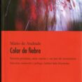COLOR DE FIEBRE: SETENTA POEMAS, SIETE CARTAS Y UN PAR DE NOCTURNOS di ANDRADE, MARIO DE 