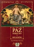 PAZ DERECHO Y RELIGION di MARTI SANCHEZ, JOSE M 