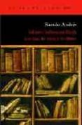 JOHANN SEBASTIAN BACH: LOS DIAS, LAS IDEAS Y LOS LIBROS de ANDRES, RAMON 