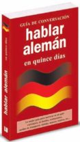 HABLAR ALEMAN EN QUINCE DIAS (GUIA DE CONVERSACION) di VV.AA. 